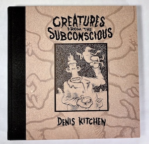 CREATURES from the SUBCONSCIOUS Surrealistic art book by Denis Kitchen
