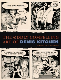 The Oddly Compelling Art of Denis Kitchen - Hardcover