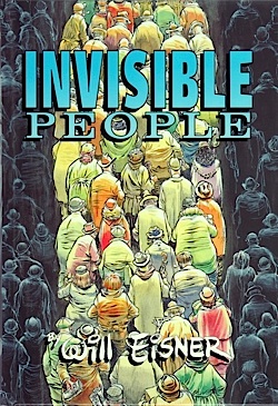 Invisible People by Will Eisner signed HC / AP
